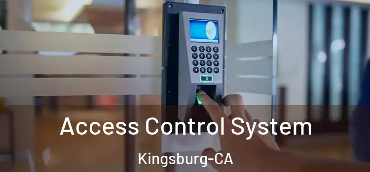  Access Control System Kingsburg-CA